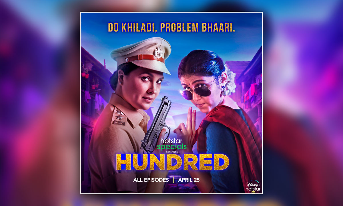 ‘Hundred’ is the story of the dysfunctional jodi and their misadventures, features Lara Dutta and Rinku Rajguru