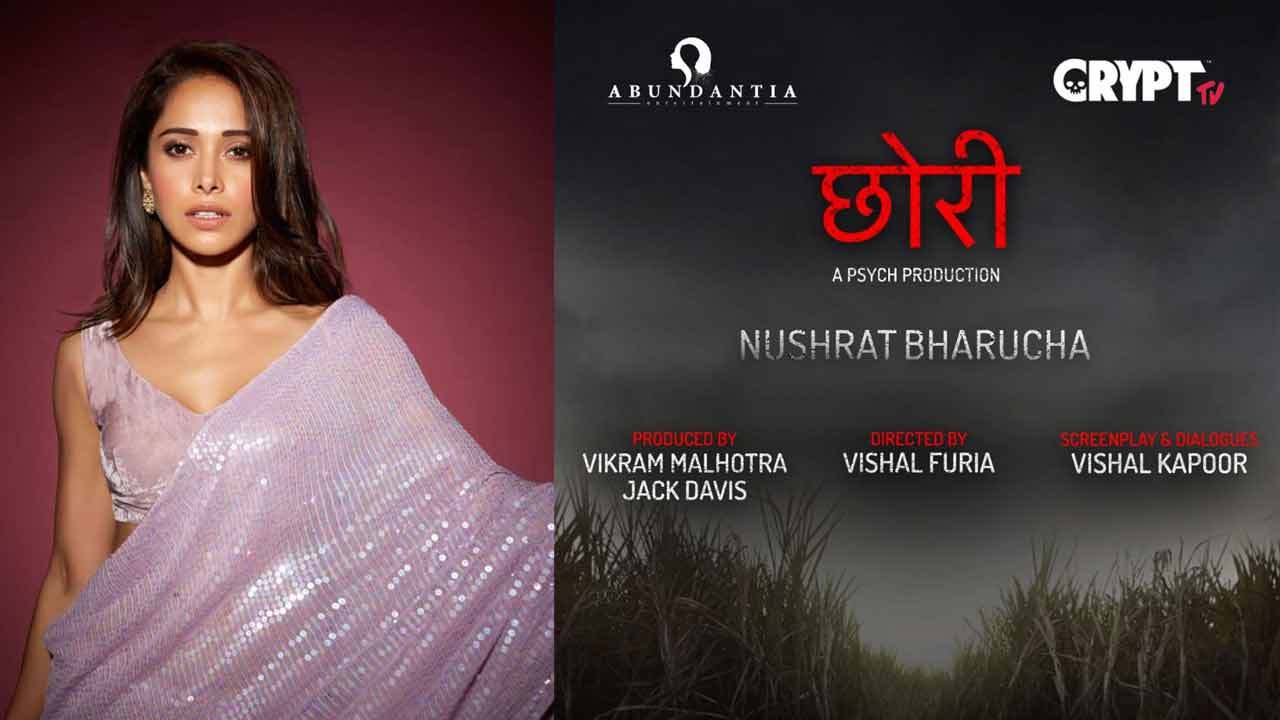 Nushrat Bharucha roped in to play female-centric lead role in ‘Chhori’