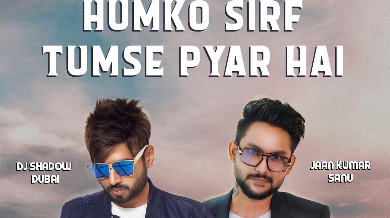 Jaan Kumar Sanu’s ‘Humko Sirf Tumse Pyar Hai’ pays homage to the sound and style of Bollywood!