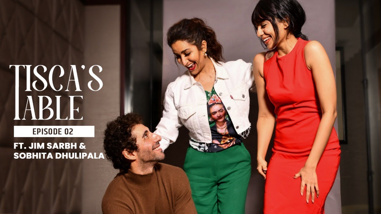 ‘Tisca’s Table’ to host Jim Sarbh and Sobhita Dhulipala!