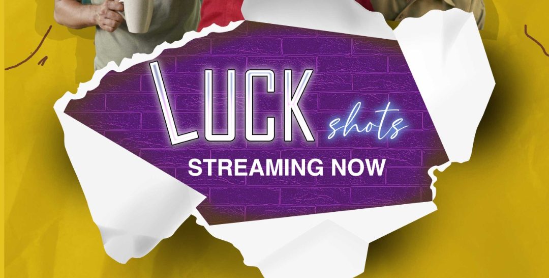 Watcho’s “Luck Shots” is life’s unforgettable rollercoaster ride!