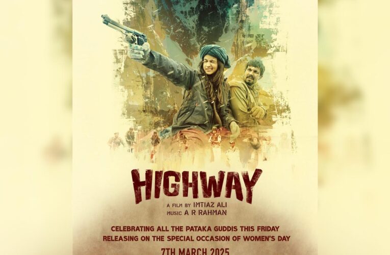 ‘Highway’, starring Alia Bhatt, re-releases this Women’s Day!
