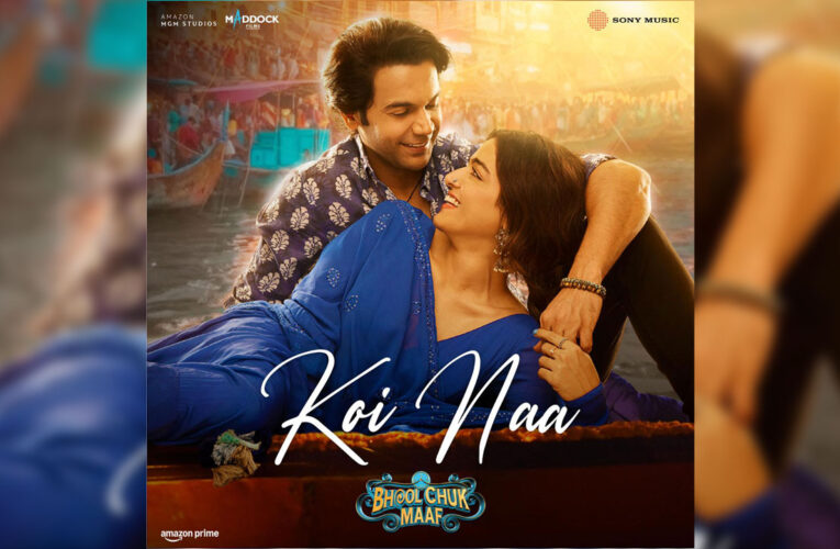 Bhool Chuk Maaf is back in the spotlight with the launch of its first track, ‘Koi Naa’!
