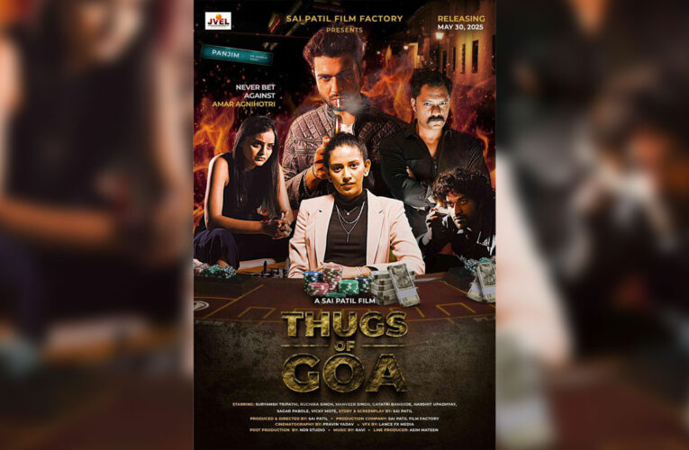 ‘Thugs of Goa’ to Release on 30th May!