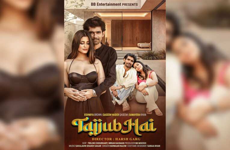 ‘Tajjub Hai’ focuses on relatability, emotion, and artistry!