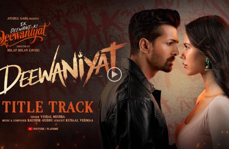The Teaser of Title Track ‘Deewaniyat’, from ‘Ek Deewane KI Deewaniyat’, Out!