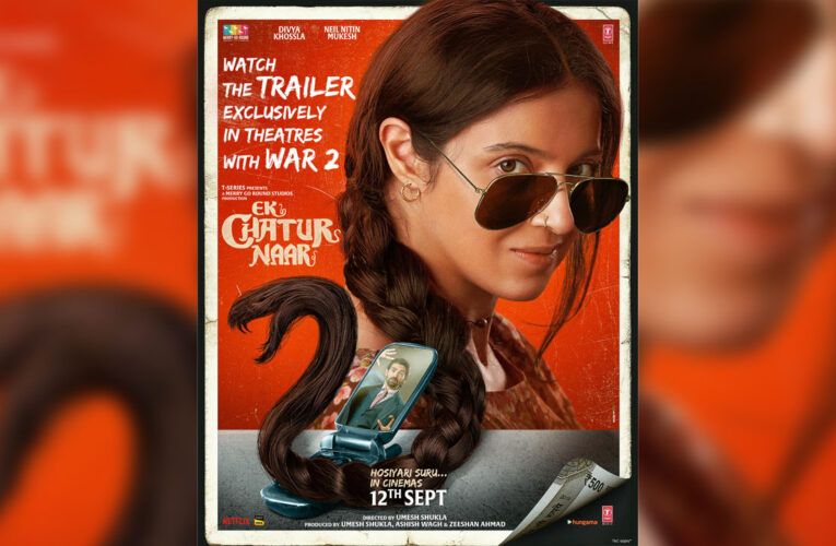 ‘Ek Chatur Naar’ Trailer Exclusively in Cinemas with ‘War 2’!