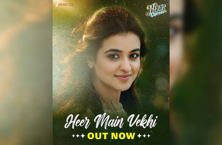 New track ‘Heer Main Vekhi’ from Heer Express out now!