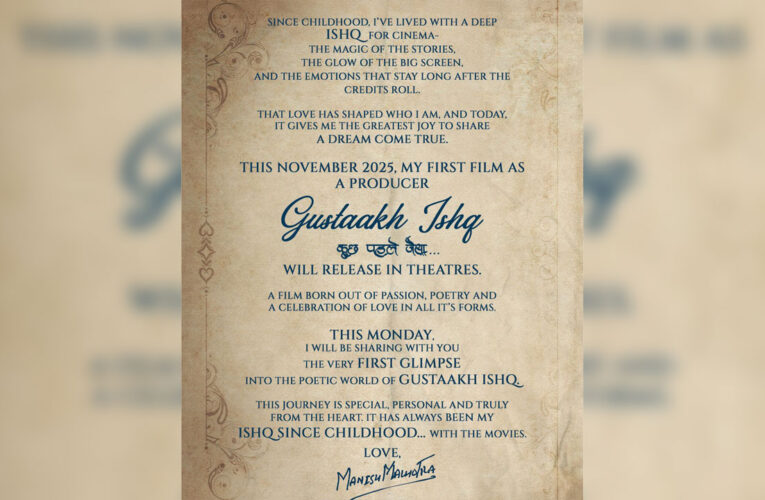 Designer Turned Producer Manish Malhotra To Unveil the First Glimpse of ‘Gustaakh Ishq’ on Monday!