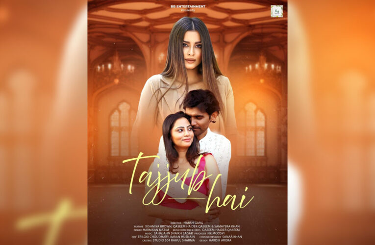 ‘Tajjub Hai’ Featuring Xishmiya Brown, Samayera Khan & Qaseem Haider Qaseem is All Set for Release!