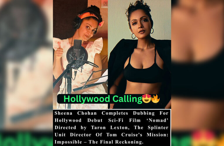 ‘Sant Tukaram’ Actress Sheena Chohan Completes Dubbing For Hollywood Film ‘Nomad’!