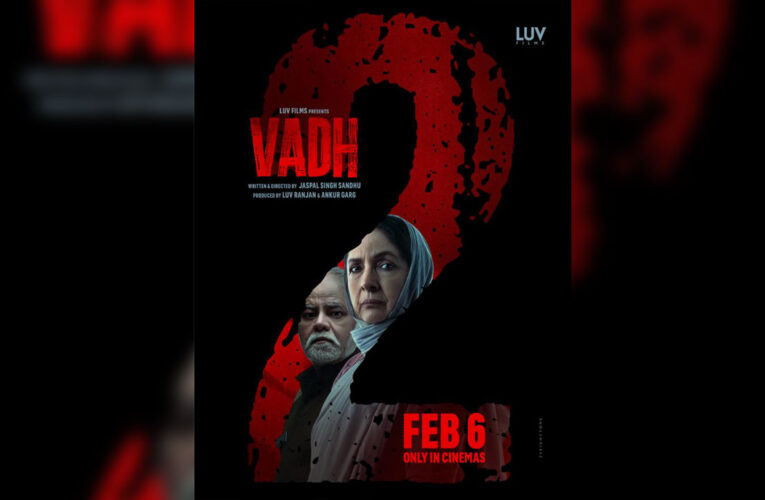‘Vadh 2’, starring Sanjay Mishra and Neena Gupta, to release on 6th February!