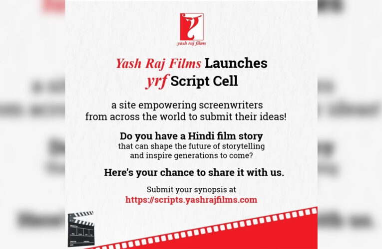 Yash Raj Films launches YRF Script Cell!