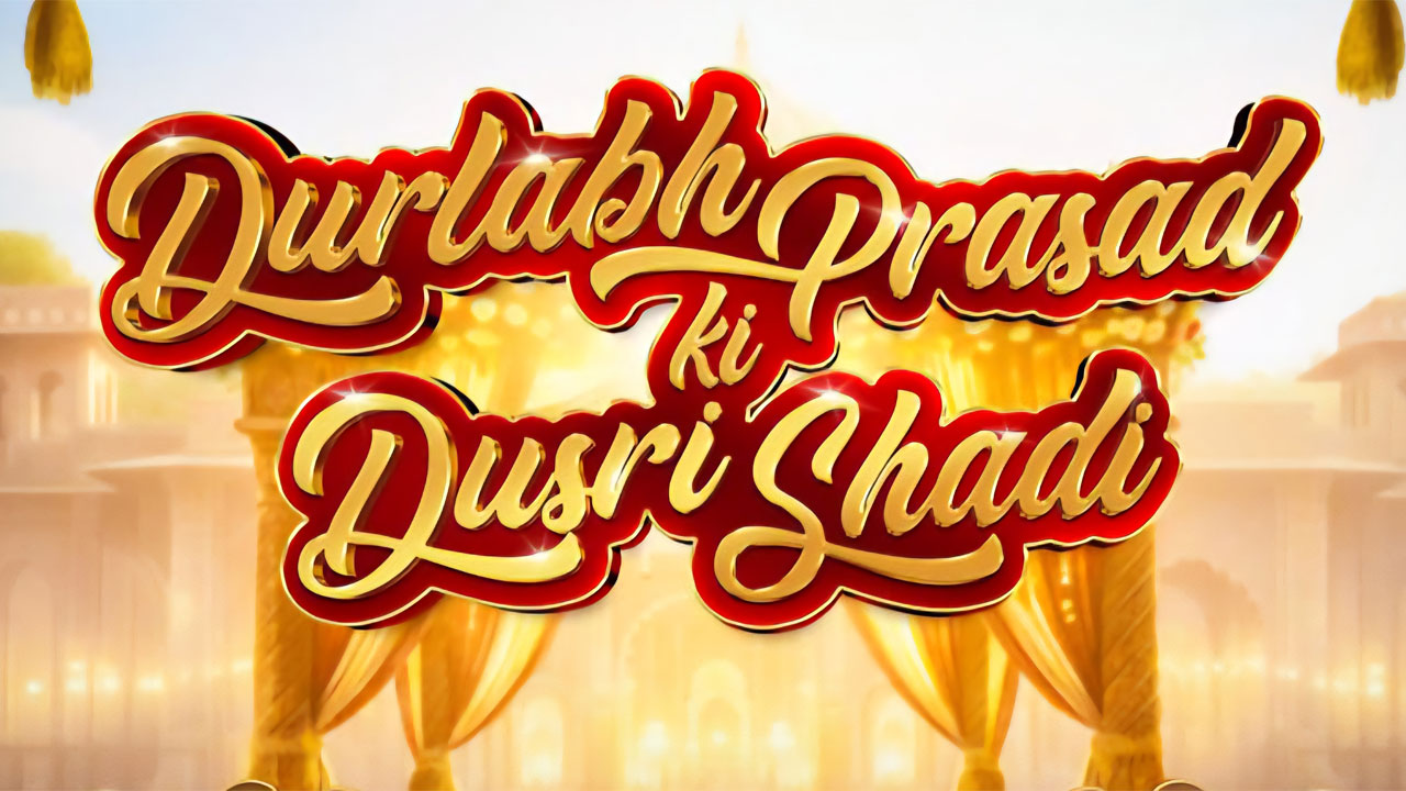 Durlabh Prasad Ki Dusri Shadi
