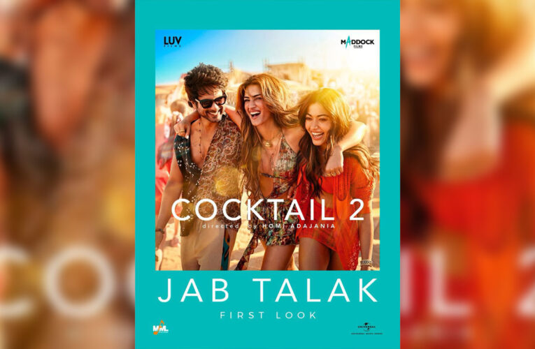 Maddock Films present the first look of “Jab Talak” from ‘Cocktail 2’!