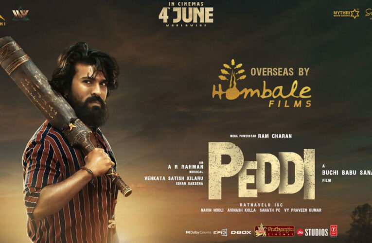 Hombale Films Enters Overseas Distribution with Epic PEDDI Starring Ram Charan!