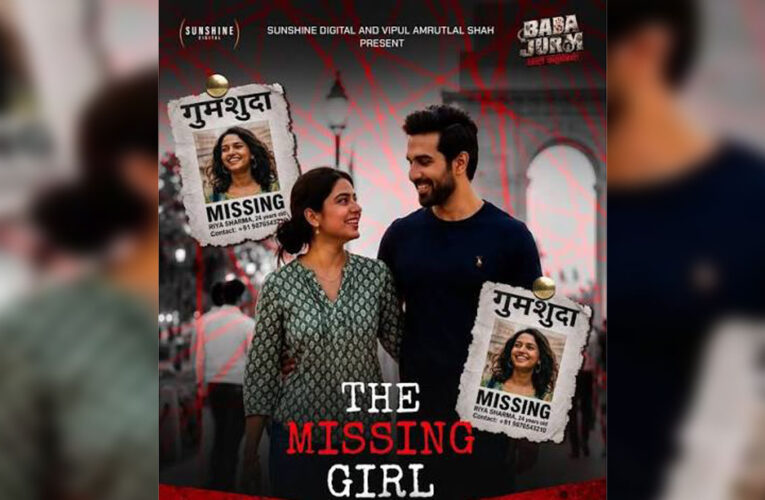 Sunshine Pictures Unveils File 2 of Bada Jurm Choti Kahani: The Missing Girl—A Thrilling Mystery of Romance and Betrayal!